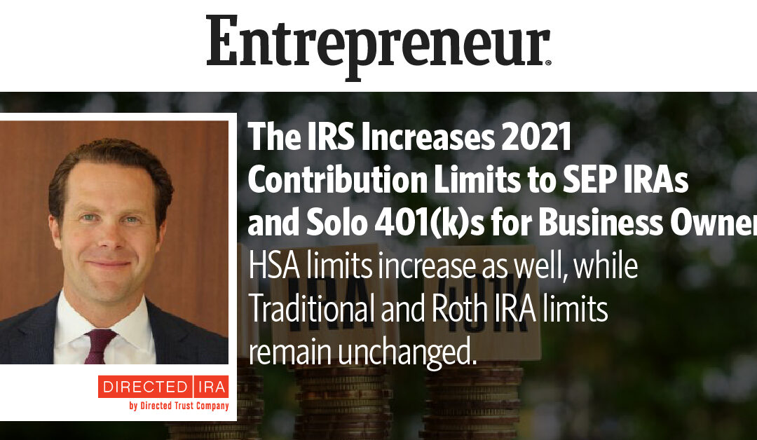 The IRS Increases 2021 Contribution Limits to SEP IRAs and Solo 401(k)s for Business Owners