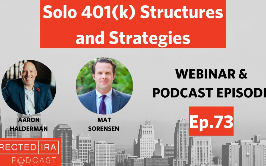 Ep.73: Solo 401k Structure and Strategies