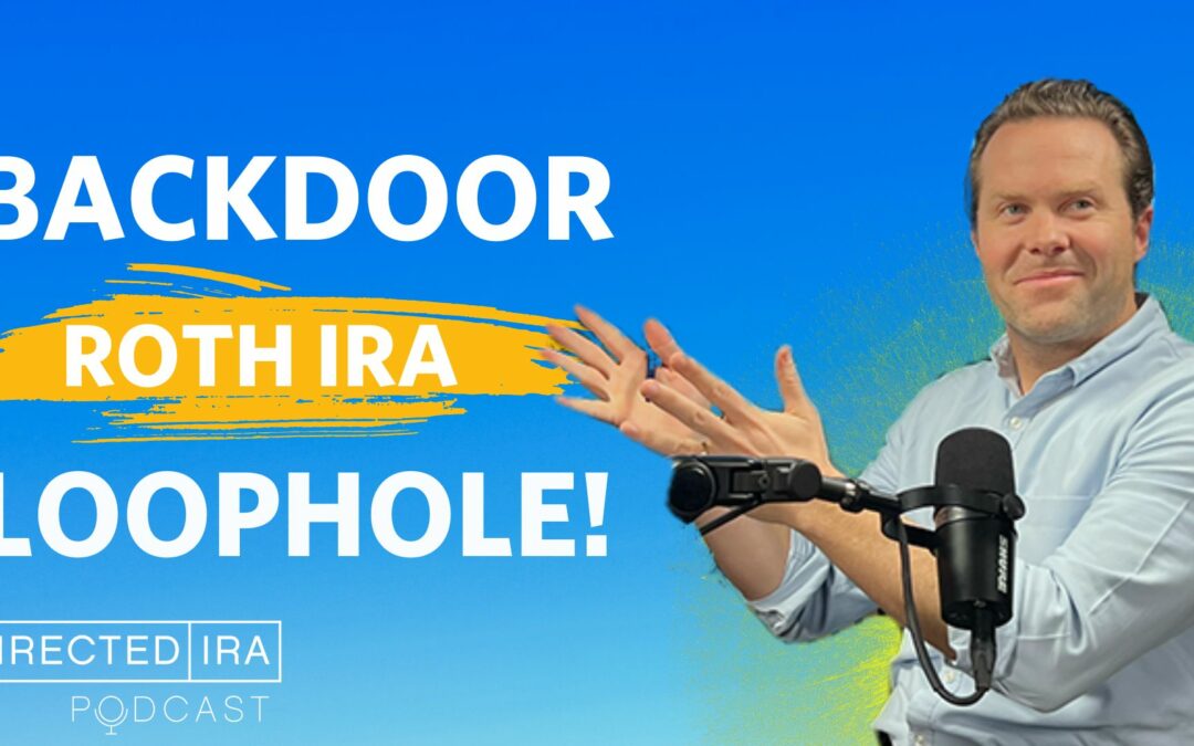 Ep.80 Backdoor Roth IRA for 2023 and Beyond