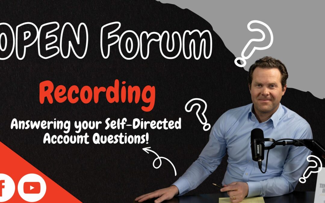 Ep.98 Open Forum: Answering Your Self-Directed IRA Questions!
