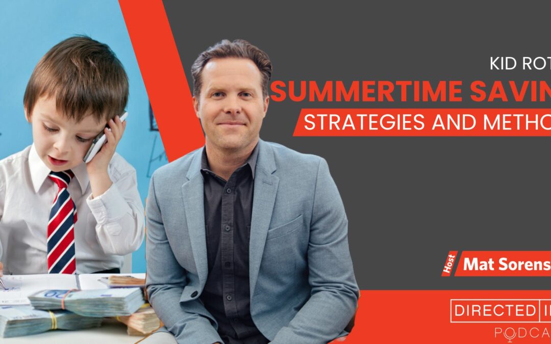 Ep.101  Kid Roth’s – Summertime Savings Strategies