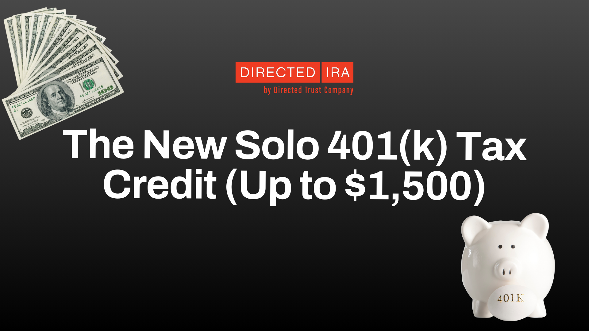 The New Tax Credit for Solo 401k Plans | Directed IRA